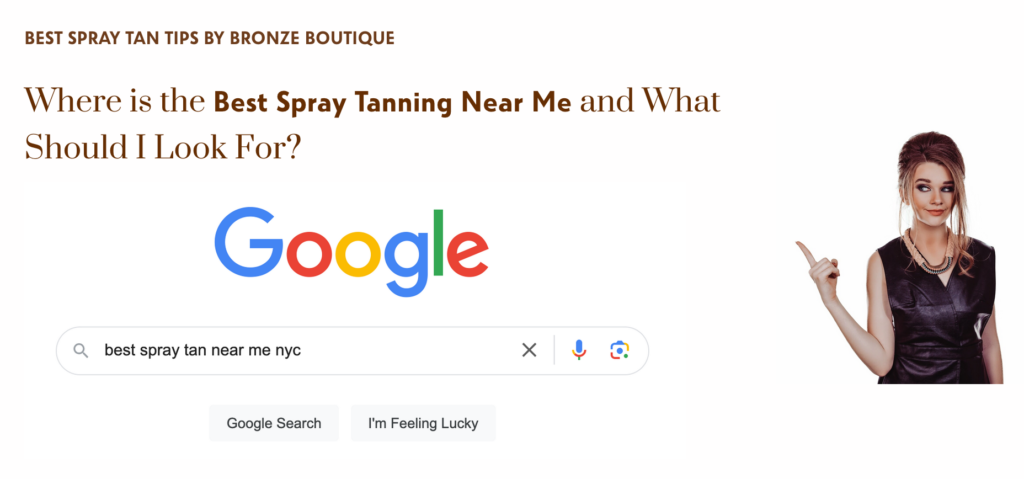 A Google search for "best spray tanning near me nyc" is shown below a heading that reads, "Where is the Best Spray Tanning Near Me and What Should I Look For?" To the right of the search bar, a woman in a black outfit is pointing to the left. Discover top-rated spray tans UES for achieving that perfect glow.